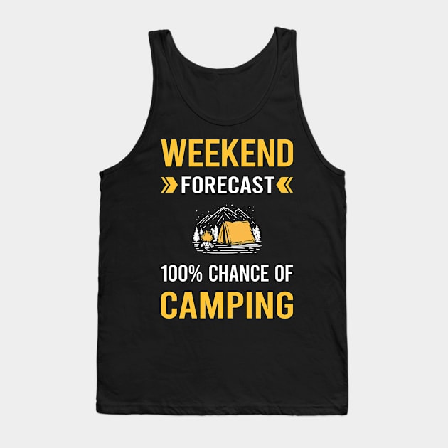 Weekend Forecast Camping Camp Camper Tank Top by Good Day